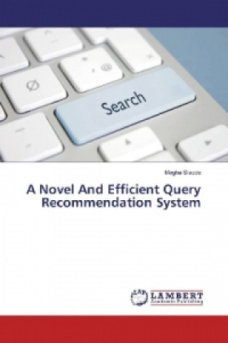 A Novel And Efficient Query Recommendation System