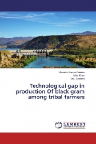 Technological gap in production Of black gram among tribal farmers