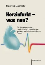 Herzinfarkt -- Was Nun?