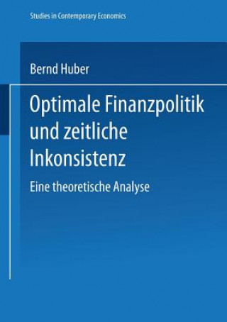 Optimale Finanzpolitik Und Zeitliche Inkonsistenz