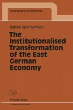 Institutionalised Transformation of the East German Economy