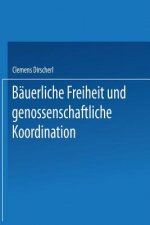 Bauerliche Freiheit Und Genossenschaftliche Koordination