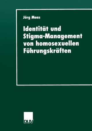 Identit t Und Stigma-Management Von Homosexuellen F hrungskr ften