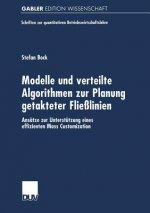 Modelle Und Verteilte Algorithmen Zur Planung Getakteter Fliesslinien