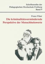Die kriminalitatsvermindernde Perspektive der Menschheitswerte