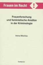 Frauenforschung und feministische Ansatze in der Kriminologie
