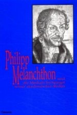 Melanchthon und die Medizin im Spiegel seiner akademischen Reden