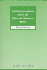 Leistungssteigerung durch die Dienstrechtreform 1997?