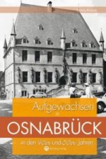 Aufgewachsen in Osnabrück in den 40er und 50er Jahren