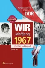 Wir vom Jahrgang 1967 - Aufgewachsen in der DDR