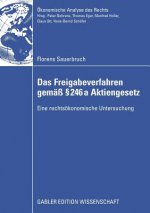 Das Freigabeverfahren Gemass  246a Aktiengesetz