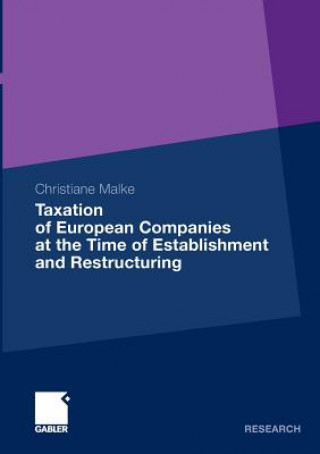 Taxation of European Companies at the Time of Establishment and Restructuring