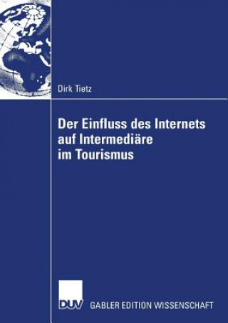 Der Einfluss Des Internets Auf Intermedi re Im Tourismus