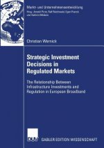 Strategic Investment Decisions in Regulated Markets