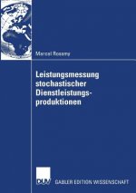 Leistungsmessung Stochastischer Dienstleistungsproduktionen