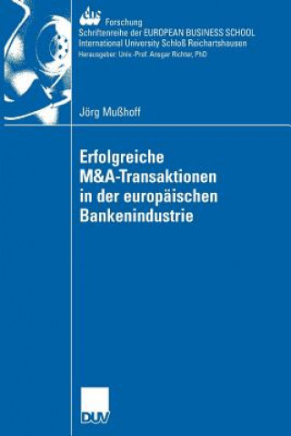 Erfolgreiche M&A-Transaktionen in der europaischen Bankenindustrie