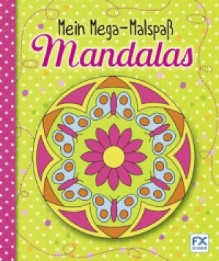 Mein Mega-Malspaß Mandalas