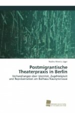 Postmigrantische Theaterpraxis in Berlin