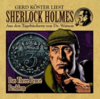 Sherlock Holmes - Aus den Tagebüchern von Dr. Watson - Das Three Pence Problem, 1 Audio-CD