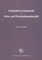 Eheahnliche Gemeinschaft ? Wohn- und Wirtschaftsgemeinschaft