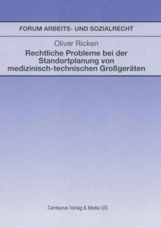 Rechtliche Probleme bei der Standortplanung von medizinisch-technischen Grogeraten