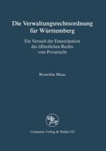 Die Verwaltungsrechtsordnung fur Wurttemberg