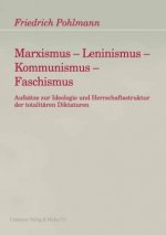 Marxismus - Leninismus - Kommunismus - Faschismus