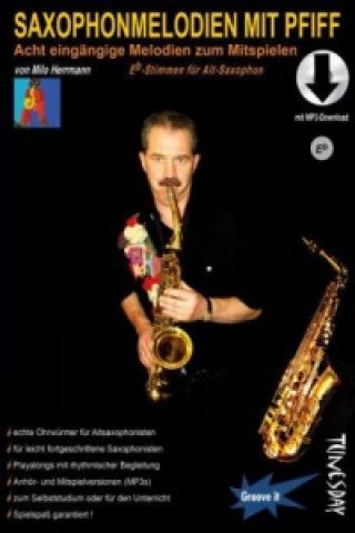 Saxophon-Melodien mit Pfiff (mit MP3-Download) - Eb-Stimmen für Alt-Saxophon