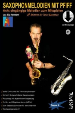 Saxophon-Melodien mit Pfiff (mit MP3-Download) - Bb-Stimmen für Tenor-Saxophon