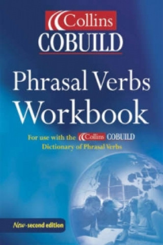 COLLINS COBUILD DICTIONARY OF PHRASAL VERBS WORKBOOK Second Edition Revised