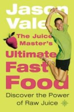 Juice Master's Ultimate Fast Food