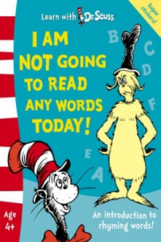 I am Not Going to Read Any Words Today!