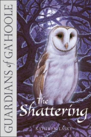 Guardians of Ga'Hoole - The Shattering