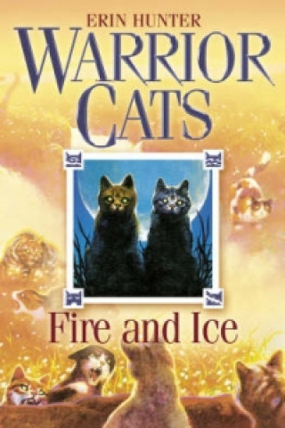 Fire and Ice (Erin Hunter)(Brožovaná)