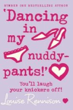 'Dancing in my nuddy-pants!'