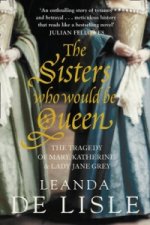 Sisters Who Would Be Queen