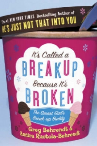 It's Called a Breakup Because It's Broken (Greg Behrendt)(Miękka)