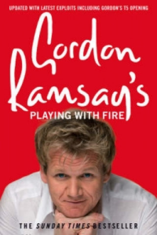 Gordon Ramsay's Playing with Fire (Gordon Ramsay)(Puha kötésű)