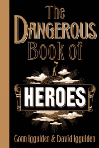 Dangerous Book of Heroes