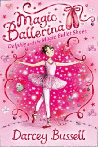 Delphie and the Magic Ballet Shoes (Darcey Bussell)(Brožovaná)