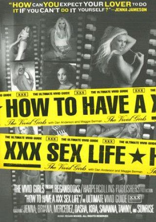 How To Have A XXX Sex Life (Vivid Girls)(Puha kötésű)