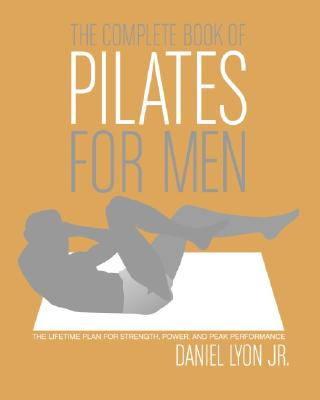 Complete Book of Pilates for Men