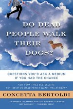 Do Dead People Walk Their Dogs?