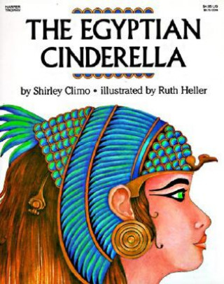 The Egyptian Cinderella (Shirley Climo,Ruth Heller)(Puha kötésű)