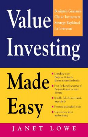 Value Investing Made Easy: Benjamin Graham's Classic Investment Strategy Explained for Everyone