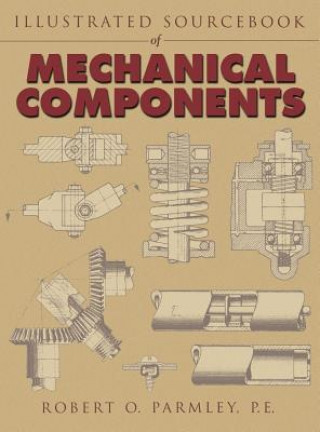 Illustrated Sourcebook of Mechanical Components