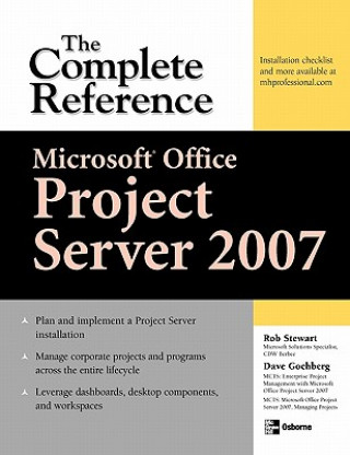 Microsoft (R) Office Project Server 2007: The Complete Reference