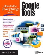 How to Do Everything with Google Tools