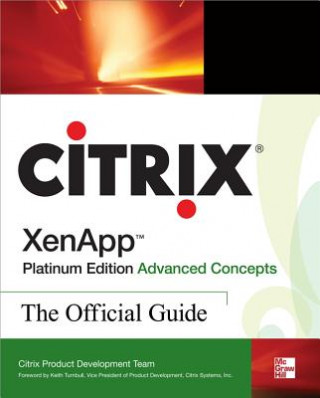 Citrix XenApp (TM) Platinum Edition Advanced Concepts: The Official Guide
