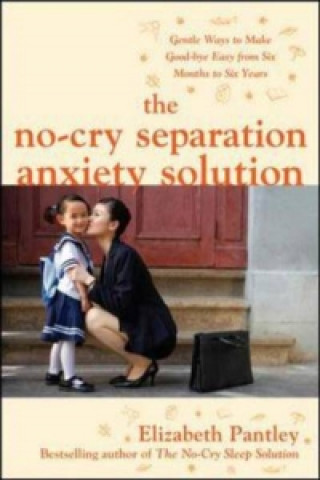 No-Cry Separation Anxiety Solution